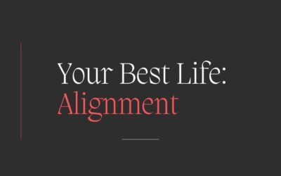 Your Best Life: A Re-alignment